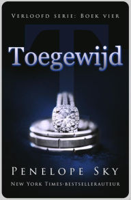 Title: Toegewijd (Verloofd, #4), Author: Penelope Sky