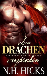 Title: Dem Drachen versprochen, Author: N.H. Hicks