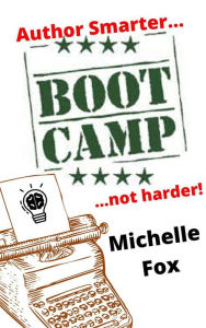 Title: Author Smarter Boot Camp, Author: Michelle Fox