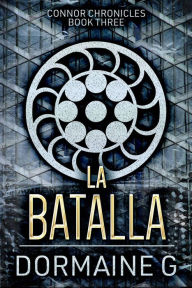 Title: La Batalla, Author: Dormaine G