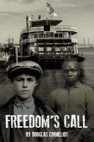 Title: Freedom's Call, Author: Douglas Cornelius