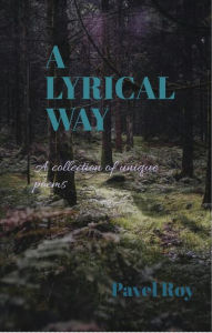 Title: A Lyrical Way, Author: Pavel Roy