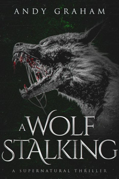 A Wolf Stalking: A Supernatural Thriller (The Risen World, #4)