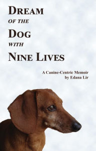 Title: Dream of the Dog with Nine Lives, Author: Edana Lir