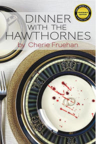 Title: Dinner With The Hawthornes, Author: Cherie Fruehan