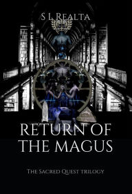 Title: Return of the Magus (The Sacred Quest Trilogy, #3), Author: Skarlet Lu Realta