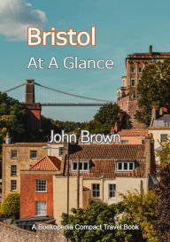 Title: Bristol At A Glance, Author: John Brown