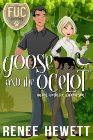 Title: Goose and the Ocelot (FUC Academy), Author: Renee Hewett