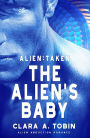 Alien: Taken - The Alien's Baby (Alien Abduction Romance)