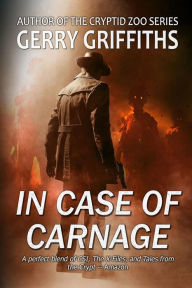 Title: In Case of Carnage, Author: Gerry Griffiths