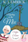 Mystery in the Mix (A Cookie and Cream Cozy Mystery, #7)