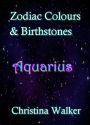 Zodiac Colours & Birthstones - Aquarius