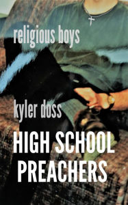 Title: High School Preachers, Author: Kyler Doss