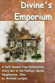 Title: Divine's Emporium (Neighborlee, Ohio), Author: Michelle Levigne