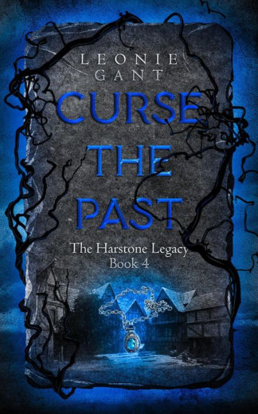 Curse the Past (The Harstone Legacy, #4)