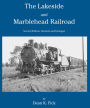 The Lakeside and Marblehead Railroad: Second Edition Revised and Enlarged