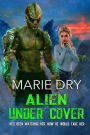 Alien Under Cover (Zyrgin Warriors Book 2)