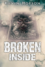 Title: Broken Inside (Jacob Schmidt Short Reads), Author: Kevin Hopson