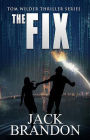 The Fix (The Tom Wilder Thriller Series, #4)