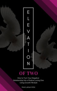Title: Elevation of Two, Author: Ma'at Latham