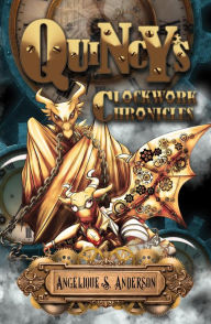 Title: Quincy's Clockwork Chronicles (The Dracosinum Tales, #0), Author: Angelique S. Anderson