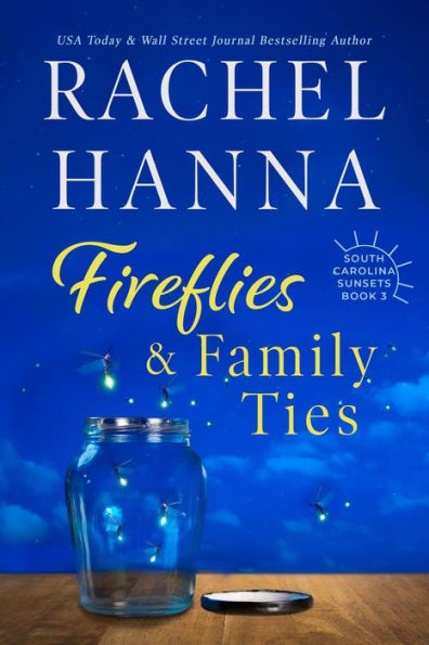 Fireflies & Family Ties (South Carolina Sunsets, #3)