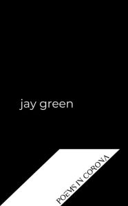 Title: Poems in Corona, Author: Jay Green