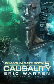 Title: Causality (Quantum Gate, #5), Author: Eric Warren