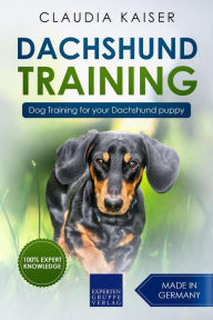 Title: Dachshund Training: Dog Training for Your Dachshund Puppy, Author: Claudia Kaiser