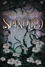 Title: Spindled, Author: Shanna Swendson