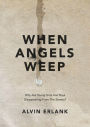 When Angels Weep