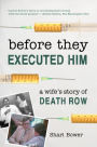 Before They Executed Him