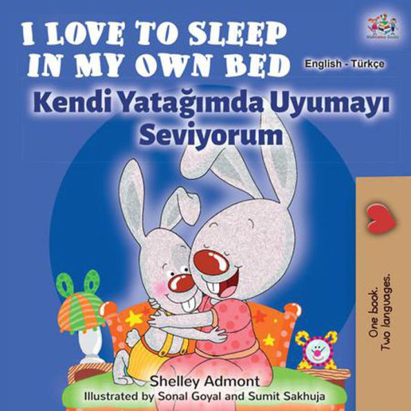 I Love to Sleep in My Own Bed Kendi Yatagimda Uyumayi Seviyorum (English Turkish Bilingual Collection)