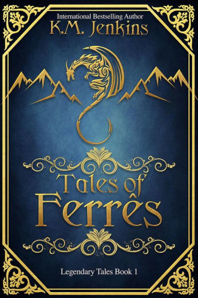 Tales of Ferrês (Legendary Tales, #1)