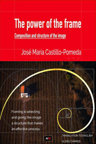 Title: The Power of the Frame (Easy Image, #5), Author: José María Castillo-Pomeda