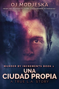 Title: Una Ciudad Propia, Author: OJ Modjeska