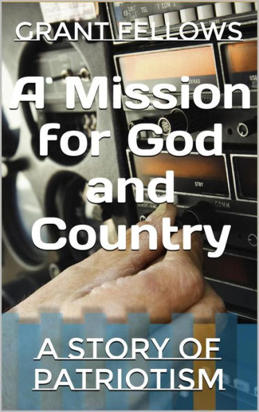 A Mission for God and Country