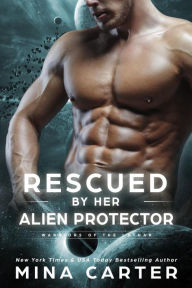 Title: Rescued by her Alien Protector (Warriors of the Lathar, #11), Author: Mina Carter
