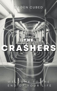 Title: The Crashers, Author: Magen Cubed