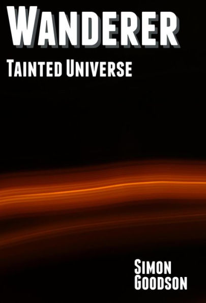 Wanderer - Tainted Universe (Wanderer's Odyssey, #3)