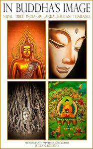 Title: In The Buddha's Image (Photography Books by Julian Bound), Author: Julian Bound