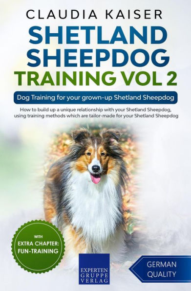 Shetland Sheepdog Training Vol 2 - Dog Training for your grown-up Shetland Sheepdog