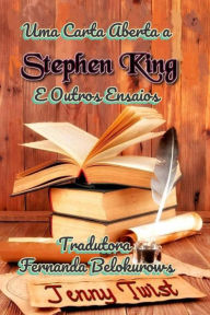 Title: Uma Carta Aberta a Stephen King e Outros Ensaios, Author: Jenny Twist