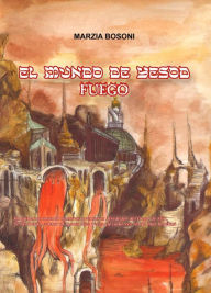 Title: El mundo de Yesod - Fuego, Author: Marzia Bosoni