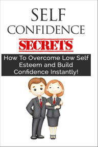 Title: Self Confidence For Teens - How To Overcome Low Self Esteem and Build Confidence Instantly!, Author: Charles Lamont