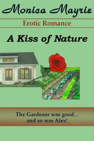 Title: A Kiss of Nature, Author: Monica Mayrie