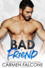Bad Friend (Bad Girls Club, #2)