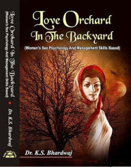 Title: Love Orchard in the Backyard, Author: Dr. KS Bhardwaj