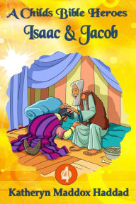 Title: isaac & Jacob (child's), Author: Katheryn Maddox Haddad