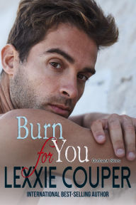 Title: Burn For You (Outback Skies, #3), Author: Lexxie Couper